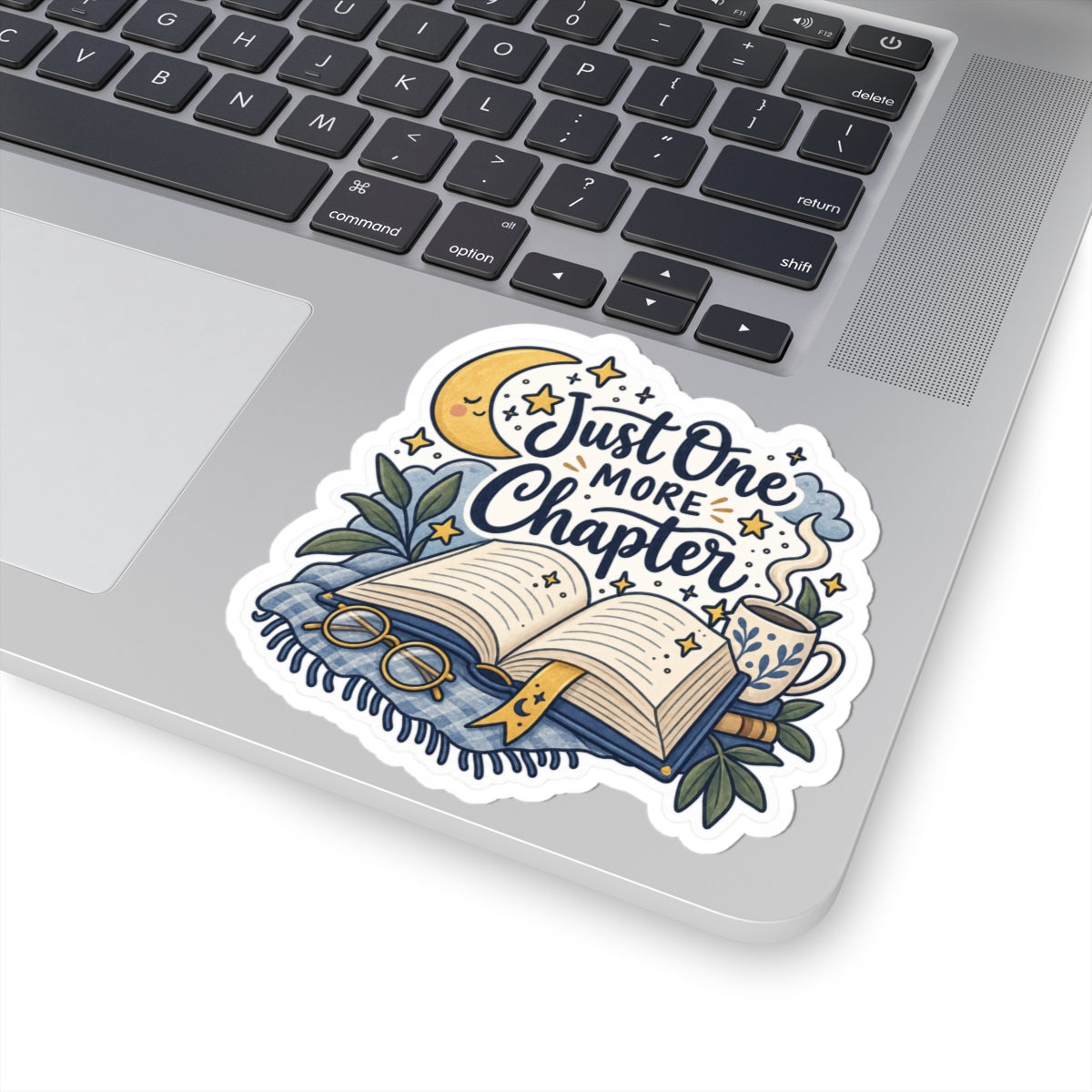 Just One More Chapter Sticker — Cozy Reading Kiss-Cut Sticker for Book Lovers