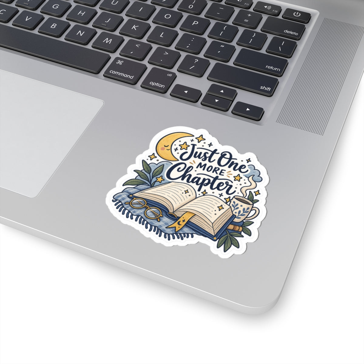 Just One More Chapter Sticker — Cozy Reading Kiss-Cut Sticker for Book Lovers