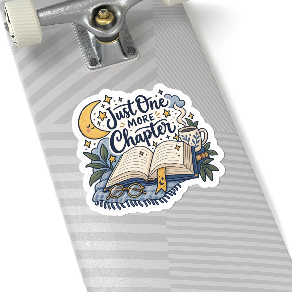Just One More Chapter Sticker — Cozy Reading Kiss-Cut Sticker for Book Lovers